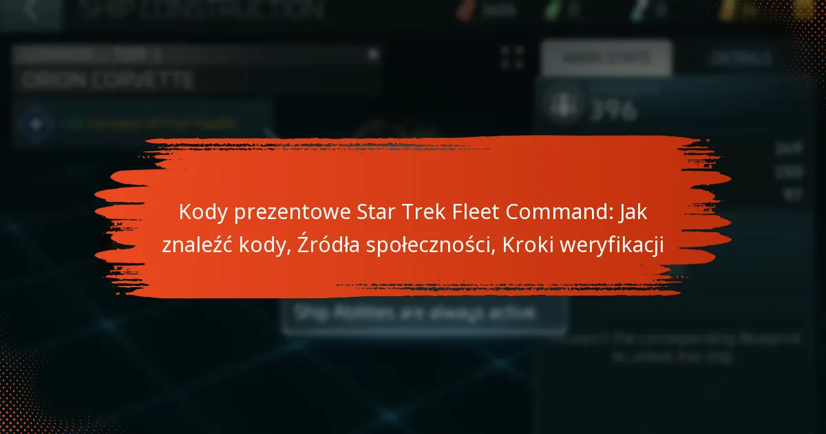 Kody prezentowe Star Trek Fleet Command: Jak znaleźć kody, Źródła społeczności, Kroki weryfikacji