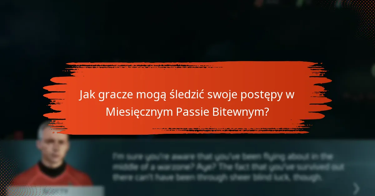Jak gracze mogą śledzić swoje postępy w Miesięcznym Passie Bitewnym?