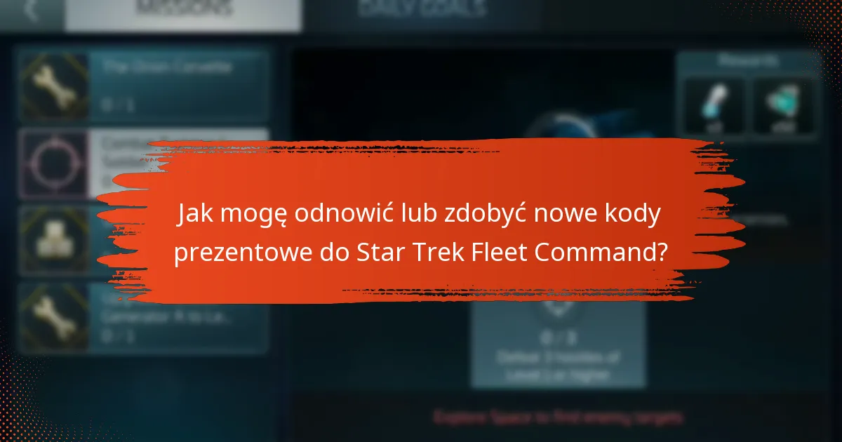 Jak mogę być na bieżąco z kodami prezentowymi do Star Trek Fleet Command?