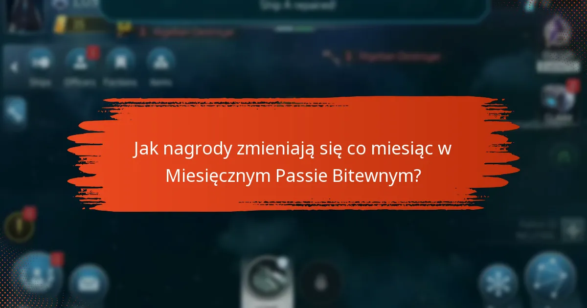 Jak nagrody zmieniają się co miesiąc w Miesięcznym Passie Bitewnym?