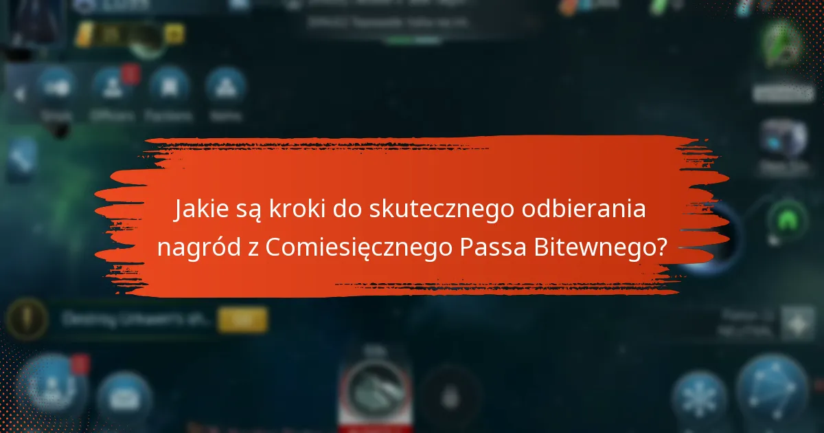 Jakie strategie mogą poprawić rozgrywkę dzięki nagrodom z Comiesięcznego Passa Bitewnego?