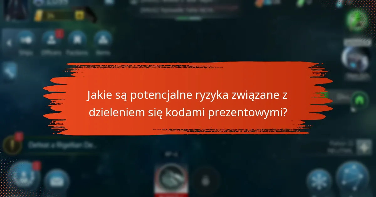 Jakie są potencjalne ryzyka związane z dzieleniem się kodami prezentowymi?